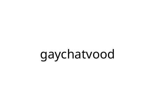 gaychatvood