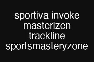 sportiva invoke masterizen trackline sportsmasteryzone