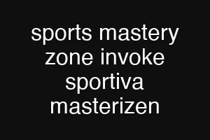 sports mastery zone invoke sportiva masterizen