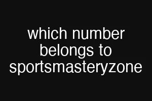 which number belongs to sportsmasteryzone